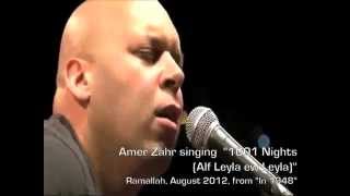 Amer Zahr singing quot1001 Nights Alf Leyla ew Leylaquot Live in Ramallah [upl. by Erich949]