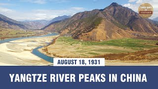 Yangtze River peaks in China August 18 1931  This Day In History [upl. by Ahseram600]