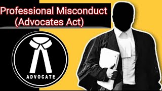 Professional Misconduct under Advocates Act [upl. by Adaline862]