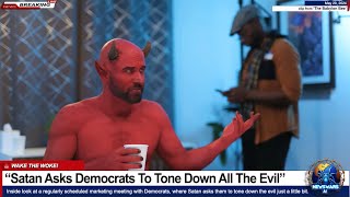 Satan Asks Democrats To Tone Down All The Evil Babylon Bee Skit [upl. by Leber]