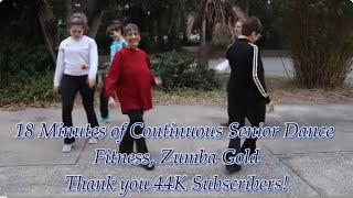 18 Minutes Of Continuous Senior Dance Fitness  Zumba Gold  Thank You 44K Subscribers [upl. by Noemys]