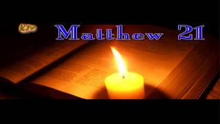 40 Matthew 21  Holy Bible KJV [upl. by Issy654]