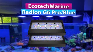 Ecotech Radion G6 Pro and Blue Review amp Comparisons with G5 [upl. by Anolla205]