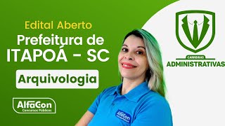 Concurso Prefeitura de Itapoá SC  Assistente em Legislação I  Aula de Arquivologia  AlfaCon [upl. by Ikuy]