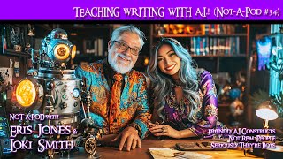 TEACHING WRITING WITH AI NOTAPOD 34 [upl. by Eednar]