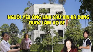 A1195  NGƯỜI YÊU ÔNG LINH CẦU XIN BÀ DUNG ĐƯỢC LÀM VỢ BÉ [upl. by Damek940]