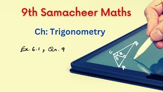 9th Samacheer Maths  Ch Trigonometry  Exno 61Qnno 9 [upl. by Elnora]