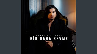 Bir Daha Sevme [upl. by Eisej56]