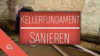 Fundament Altbau Keller sanieren 🛠 Heimwerker SPEZIAL [upl. by Wilscam942]