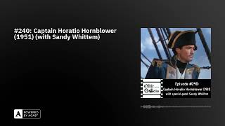 240 Captain Horatio Hornblower 1951 with Sandy Whittem [upl. by Niarbo742]