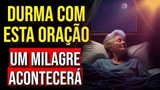 SE EU FOSSE VOCÊ DORMIRIA ESTA NOITE OUVINDO ESTA ORAÇÃO PODEROSA DO MILAGRE [upl. by Fenn850]