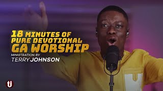 18 Minutes of Pure Devotional Ga Worship Ministration By Terry Johnson [upl. by Agemo]