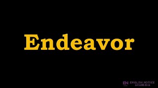 Endeavor  Meaning Pronunciation Examples  How to pronounce Endeavor in American English [upl. by Sagerman]