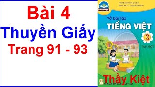 Vở Bài Tập Tiếng Việt Lớp 3 Chân Trời Sáng Tạo Bài 4  Thuyền Giấy  Trang 91  93  Tập 1 [upl. by Hilbert]