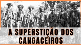 Cangaço Superstições dos Cangaceiros [upl. by Nason117]