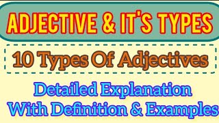 Adjective amp Its Types Definition of Adjective With Example 10 Types Of AdjectiveEnglish Grammar [upl. by Truk723]