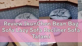 Review IkunChen Bean Bag Sofa Lazy Sofa Recliner Sofa Tatami Single Floor Light Luxury Sofa Chair S [upl. by Enoryt]