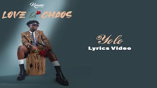 Yolo by Kuami Eugene Official lyrics video [upl. by Aeslek]