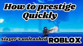 Fastest Way to Reach Max Prestige in Slayers Unleashed  Roblox [upl. by Irme]