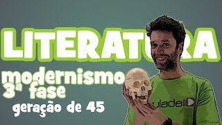 Literatura  Aula 17 Modernismo 3ª fase  Geração de 45 [upl. by Draillih]