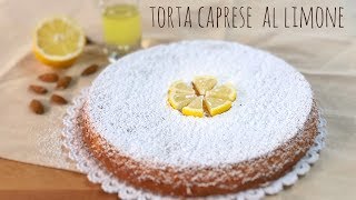 TORTA CAPRESE AL LIMONE  Ricetta Facile [upl. by Schlenger]