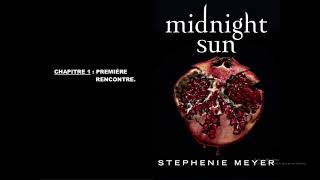 CHAPITRE 1  PREMIÈRE RENCONTRE Midnight Sun [upl. by Nerval]