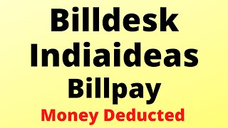 What is billdesk indiaideas billpay money refund or fruad billdesk kya hai refund kaise le number [upl. by Sonja]