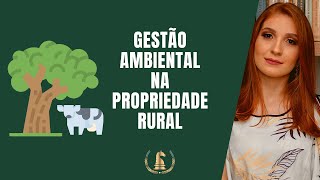 A importante Gestão Ambiental na propriedade rural [upl. by Nady]