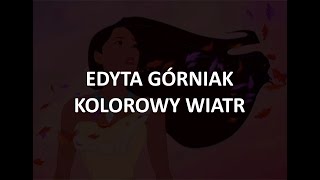 Edyta Górniak  Kolorowy Wiatr  tekst [upl. by Kreiner]