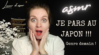 ASMR FR  JE PARS AU JAPONS  ⛩️ genre demain [upl. by Agamemnon274]