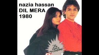 DIL MERA 1980 nazia hassan HQ digital music with best video [upl. by Adraynek]