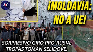 ¡Moldavia dice NO a UE Sorpresivo giro proRusia Acusan interferencia Tropas rusas toman Selidove [upl. by Llehsad]