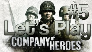 5 Lets Play Company of Heroes  Invasion of Normandy Campaign w GaLm [upl. by Ot]