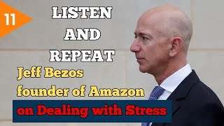 LISTEN AND REPEAT  How to learn English effectively  Jeff Bezos on Dealing with Stress [upl. by Steffi]