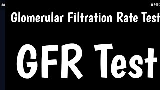 Glomerular Filtration Rate Test  GFR Test  estimated GFR  eGFR Normal Range [upl. by Brinn319]