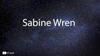 How to pronounce Sabine Wren Star wars characters [upl. by Burwell992]