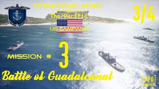 Strategic Mind The Pacific US campaign Battle of Guadalcanal Mission 3 34 [upl. by Baniaz]