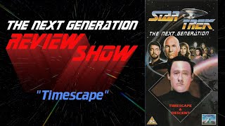 Timescape  TNG Review Show [upl. by Ramahs]