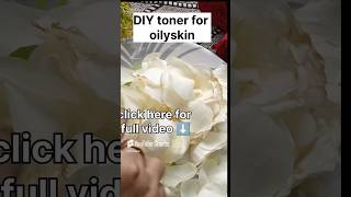 DIY Rose Toner for Oily skin amp open pores rosewater toner openpores [upl. by Buller982]