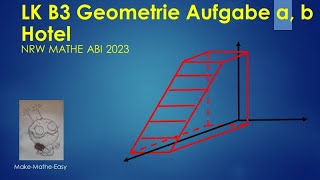 LK Prüfungsteil B3 Mathe Abi Klausur NRW 2023 Geometrie Aufgabe a und b Hotel [upl. by Yevreh]