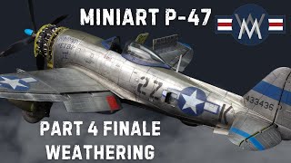 Miniart P47 Advanced Part 4 Finaleweathering [upl. by Madid]