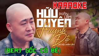 HỮU DUYÊN HUYNH ĐỆ KARAOKE TONE NAM  ĐOÀN LÂM  Vì Đồng Tiền Lắm Kẻ Bán Rẻ Tình Thân [upl. by Boynton]