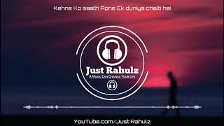 Kehne Ko saath Apne Ek duniya chalti hai  8D Audio  Main Jahaan Rahoon  Sad Song  HQ [upl. by Claudette241]