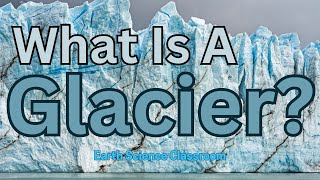 What Is A Glacier [upl. by Dnomsaj]