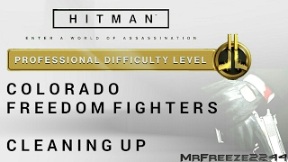 HITMAN  Colorado  Cleaning Up  Professional Difficulty [upl. by Euhc]