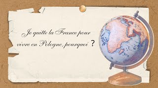 Je quitte la France pour vivre en Pologne pourquoi [upl. by Powe728]