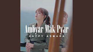 Ambyar Mak Pyar [upl. by Eirol]