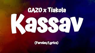 GAZO x Tiakola  Kassav ParolesLyrics [upl. by Pelagias43]