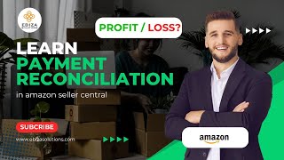 How to Do Payment Reconciliation in Amazon Seller Central  FBA Non FBA  StepbyStep Guide [upl. by Zakarias252]