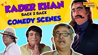 Kader Khan Hindi Comedy Scenes 😆  King of Comedy  Kader Khan Back 2 Back Comedy Scenes [upl. by Ekrub]